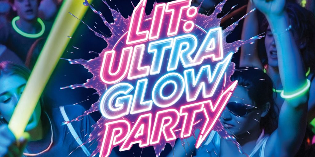 LIT Ultra Glow Party artwork